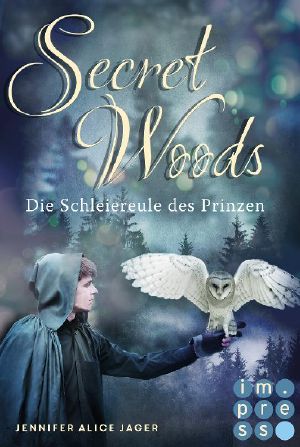 [Secret Woods 02] • Die Schleiereule des Prinzen